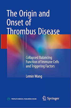 The Origin and Onset of Thrombus Disease