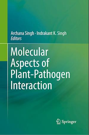 Molecular Aspects of Plant-Pathogen Interaction