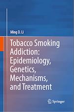Tobacco Smoking Addiction: Epidemiology, Genetics, Mechanisms, and Treatment