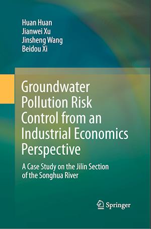 Groundwater Pollution Risk Control from an Industrial Economics Perspective