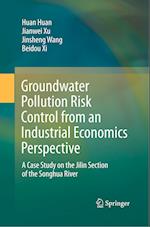 Groundwater Pollution Risk Control from an Industrial Economics Perspective