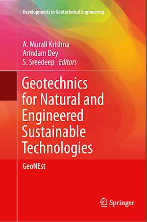 Geotechnics for Natural and Engineered Sustainable Technologies