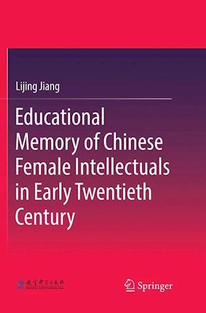 Educational Memory of Chinese Female Intellectuals in Early Twentieth Century