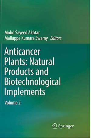 Anticancer Plants: Natural Products and Biotechnological Implements