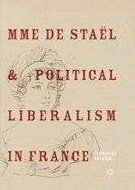 Mme de Staël and Political Liberalism in France