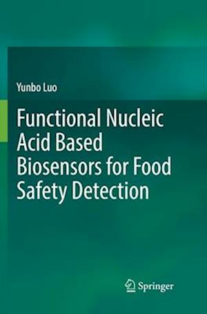 Functional Nucleic Acid Based Biosensors for Food Safety Detection