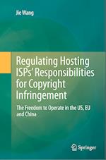 Regulating Hosting ISPs’ Responsibilities for Copyright Infringement