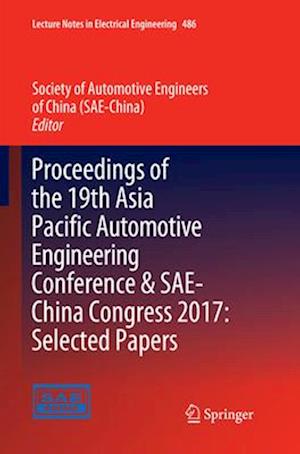 Proceedings of the 19th Asia Pacific Automotive Engineering Conference & SAE-China Congress 2017: Selected Papers