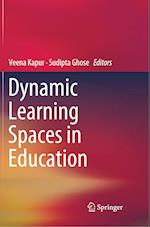 Dynamic Learning Spaces in Education