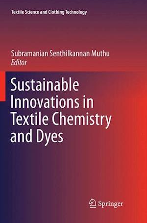 Sustainable Innovations in Textile Chemistry and Dyes