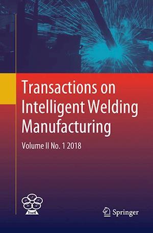 Transactions on Intelligent Welding Manufacturing