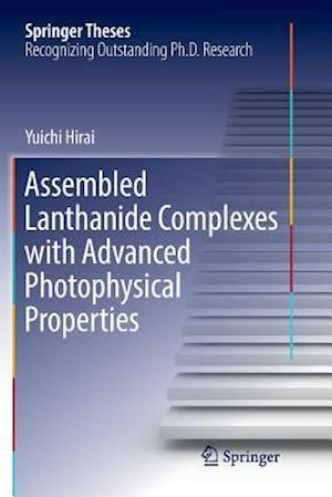 Assembled Lanthanide Complexes with Advanced Photophysical Properties