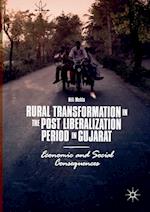 Rural Transformation in the Post Liberalization Period in Gujarat