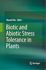 Biotic and Abiotic Stress Tolerance in Plants