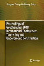 Proceedings of GeoShanghai 2018 International Conference: Tunnelling and Underground Construction