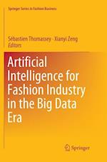 Artificial Intelligence for Fashion Industry in the Big Data Era