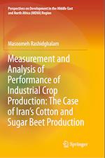 Measurement and Analysis of Performance of Industrial Crop Production: The Case of Iran’s Cotton and Sugar Beet Production