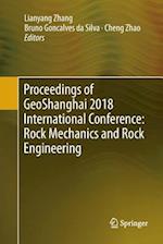 Proceedings of GeoShanghai 2018 International Conference: Rock Mechanics and Rock Engineering