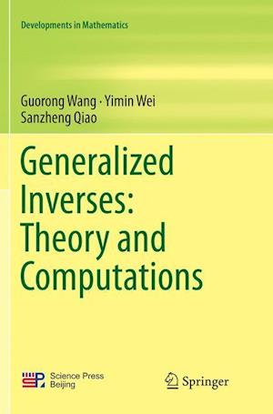 Generalized Inverses: Theory and Computations