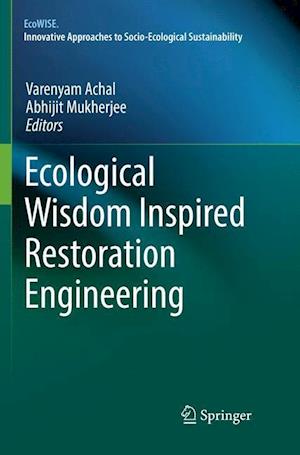 Ecological Wisdom Inspired Restoration Engineering