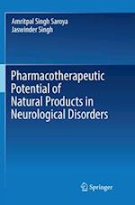 Pharmacotherapeutic Potential of Natural Products in Neurological Disorders