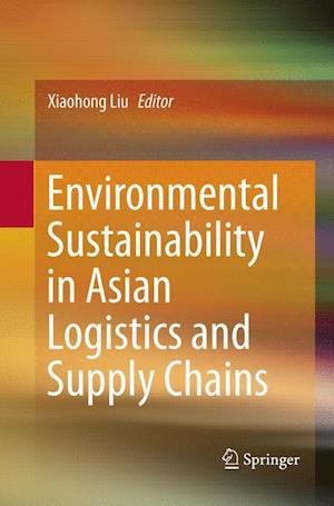 Environmental Sustainability in Asian Logistics and Supply Chains