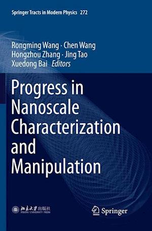 Progress in Nanoscale Characterization and Manipulation