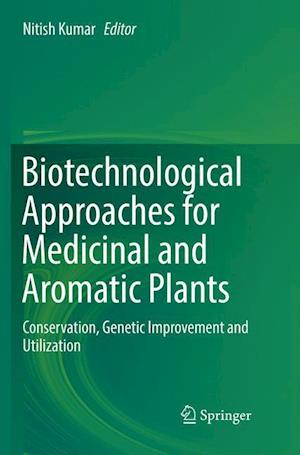 Biotechnological Approaches for Medicinal and Aromatic Plants