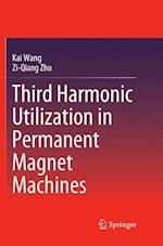 Third Harmonic Utilization in Permanent Magnet Machines