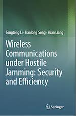 Wireless Communications under Hostile Jamming: Security and Efficiency
