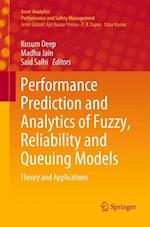 Performance Prediction and Analytics of Fuzzy, Reliability and Queuing Models