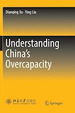 Understanding China's  Overcapacity