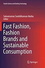 Fast Fashion, Fashion Brands and Sustainable Consumption