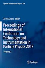 Proceedings of International Conference on Technology and Instrumentation in Particle Physics 2017