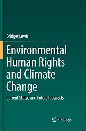 Environmental Human Rights and Climate Change