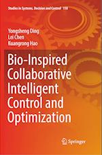 Bio-Inspired Collaborative Intelligent Control and Optimization