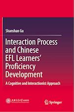 Interaction Process and Chinese EFL Learners’ Proficiency Development