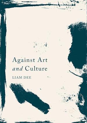 Against Art and Culture