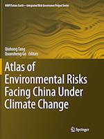 Atlas of Environmental Risks Facing China Under Climate Change