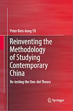 Reinventing the Methodology of Studying Contemporary China