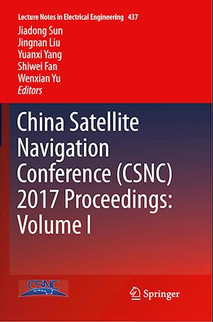 China Satellite Navigation Conference (CSNC) 2017 Proceedings: Volume I