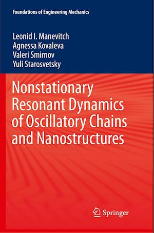 Nonstationary Resonant Dynamics of Oscillatory Chains and Nanostructures