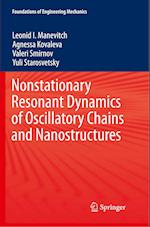 Nonstationary Resonant Dynamics of Oscillatory Chains and Nanostructures