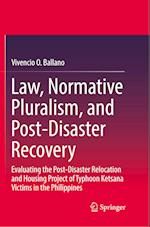 Law, Normative Pluralism, and Post-Disaster Recovery