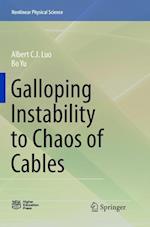 Galloping Instability to Chaos of Cables