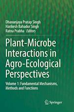 Plant-Microbe Interactions in Agro-Ecological Perspectives