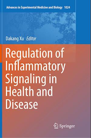 Regulation of Inflammatory Signaling in Health and Disease