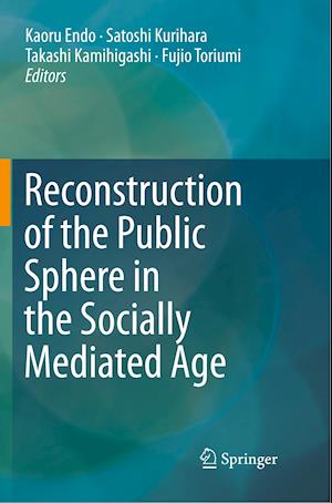 Reconstruction of the Public Sphere in the Socially Mediated Age