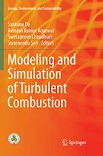 Modeling and Simulation of Turbulent Combustion