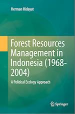 Forest Resources Management in Indonesia (1968-2004)